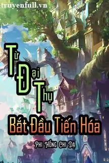 tu-dai-thu-bat-dau-tien-hoa-1536